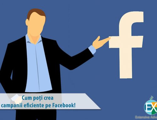 Iată cum poți crea campanii eficiente pe Facebook!